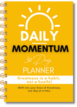 Load image into Gallery viewer, Daily Momentum 30 Day Planner | Greatness is a Habit, Not a Hustle!
