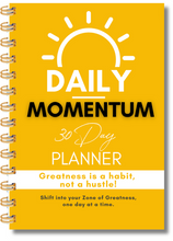 Load image into Gallery viewer, Daily Momentum 30 Day Planner | Greatness is a Habit, Not a Hustle!